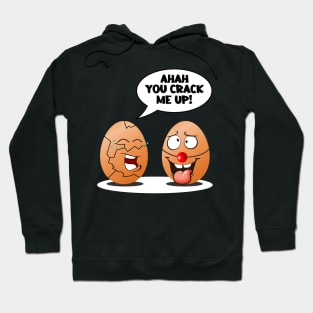 You Crack Me Up - Funny Egg Puns Hoodie